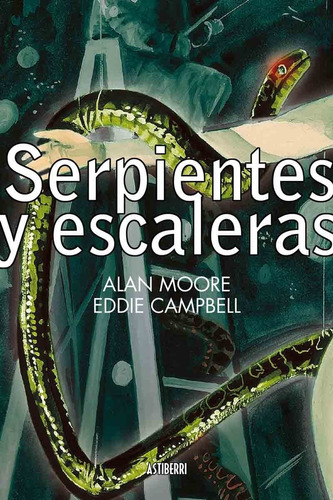 Serpientes Y Escaleras - Alan Moore - Campbell - Astiberri