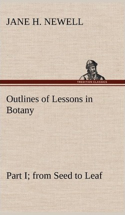 Libro Outlines Of Lessons In Botany, Part I; From Seed To...