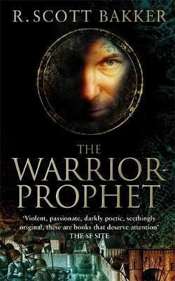 The Warrior-prophet : Book 2 Of The Prince Of Nothing - R. S