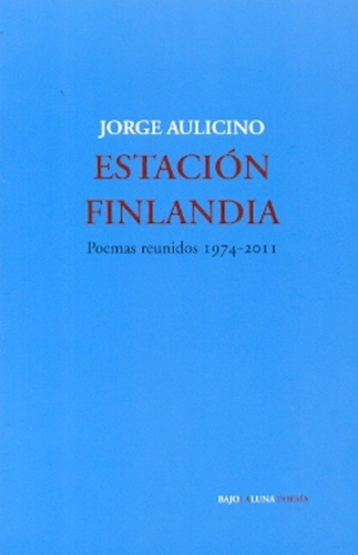Estacion Finlandia - Jorge Aulicino