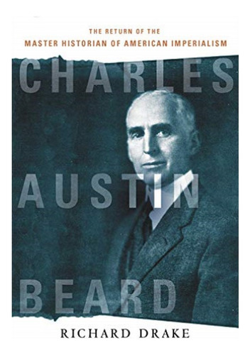 Charles Austin Beard - The Return Of The Master Histor. Eb01