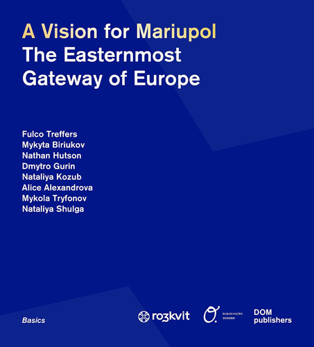 Libro: A Vision For Mariupol: The Easternmost Gateway Of Eur