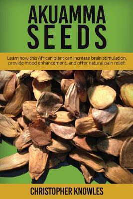 Libro Akuamma Seeds : Learn How This African Plant Can In...