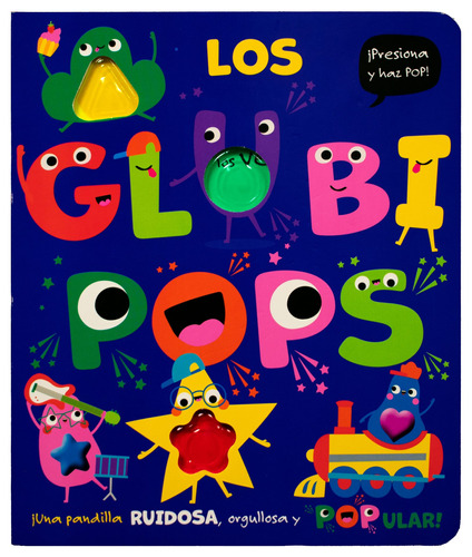 Los Glubi pops: Libro con rimas didactico: Los Glubi Pops ¡Presiona y haz pop!, de Varios autores. Editorial Silver Dolphin (en español), tapa dura en español, 2022