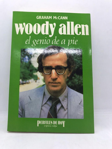 Woody Allen: El Genio De A Pie - Graham Mccann - Usado 