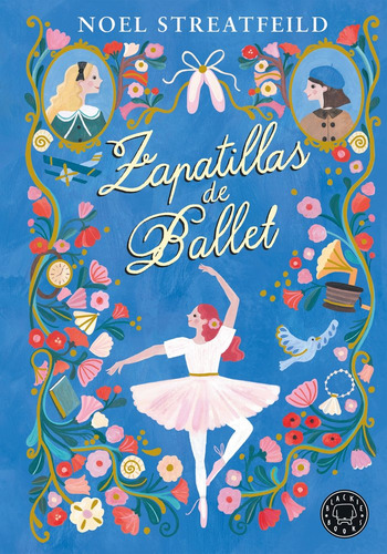 Zaatillas De Ballet, De Strearfeild, Noel. Editorial Blackie Books, Tapa Dura En Español, 2024