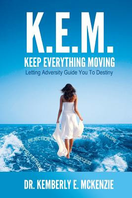 Libro K.e.m. Keep Everything Moving: Letting Adversity Gu...