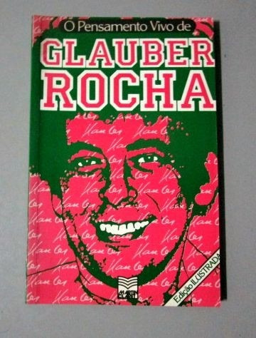 O Pensamento Vivo De Glauber Rocha