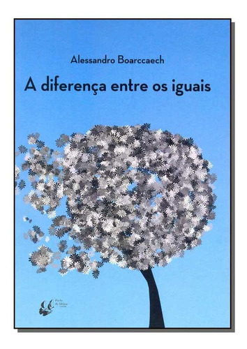 Diferença Entre Os Iguais, A, De Boarccaech, Alessandro. Editora Porto De Ideias Em Português