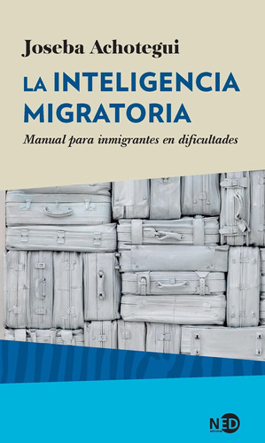 Libro: La Inteligencia Migratoria: Manual Inmigrantes E