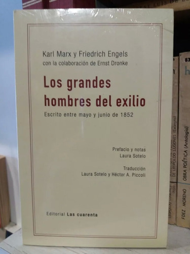 Grandes Hombres Del Exilio, Marx / Engels, Las Cuarenta