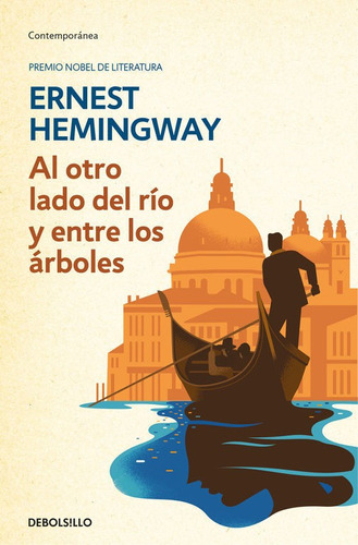 Al Otro Lado Del Rio Y Entre Los Arboles - Hemingway,ernest