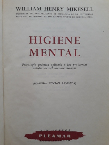Higiene Mental. Psicología Práctica (s). William H. Mikesell