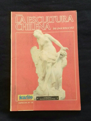 Revista Icarito N°38 La Escultura Chilena. L