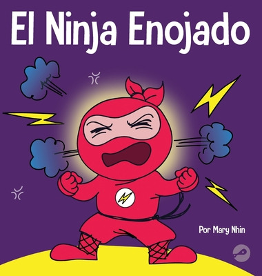 Libro El Ninja Enojado: Un Libro Para Niã±os Sobre La Luc...