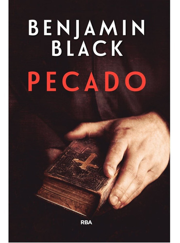 Pecado, De Benjjamin Black. Editorial Rba En Español