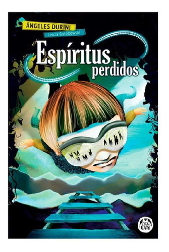 Libro - Tren Fantasma: Espiritus Perdidos, De Ángeles Durin