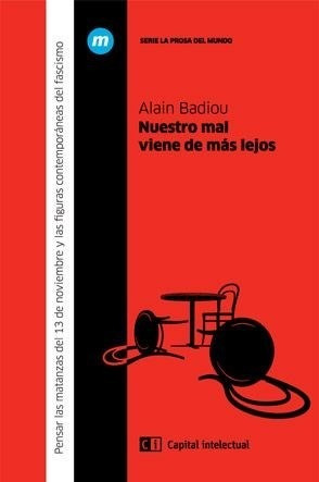 Libro Nuestro Mal Viene De Mas Lejos De Alain Badiou