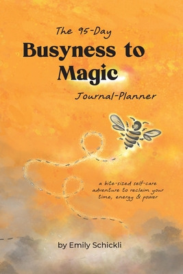 Libro Busyness To Magic: The 95-day Journal-planner - Sch...