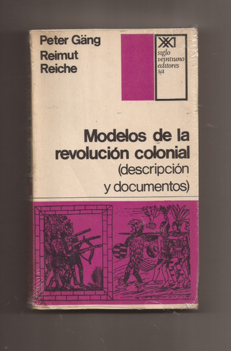 Modelos De La Revolución Colonial Peter Gäng ¬