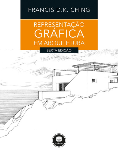 Representação Gráfica em Arquitetura, de Ching, Francis. Bookman Companhia Editora Ltda., capa mole em português, 2017