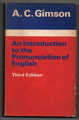 An Introduction To Th Pronunciation Of English - A.c. Gimson