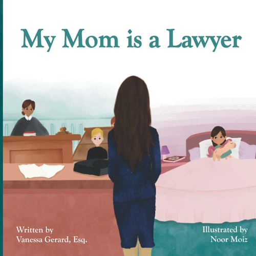 Libro: My Mom Is A Lawyer (my Mom/dad/aunt/uncle Is A Lawyer