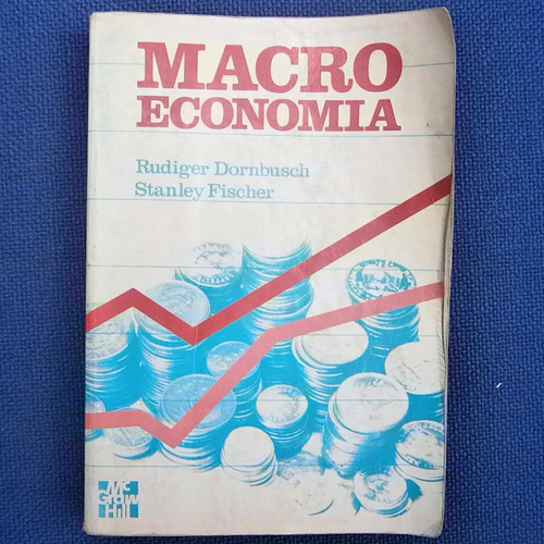 Macroeconomia  Rudiger Dornbusch Stanley Fischer, Ed. Mc Gra