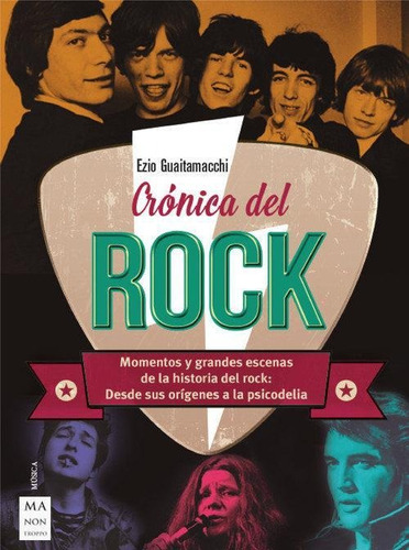 Crónica Del Rock: Desde Sus Orígenes A La Psicodelia-guaitam