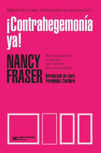 Contrahegemonia Ya!  - Nancy Fraser