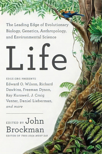 Life : The Leading Edge Of Evolutionary Biology, Genetics, Anthropology, And Environmental Science, De John Brockman. Editorial Harpercollins Publishers Inc, Tapa Blanda En Inglés