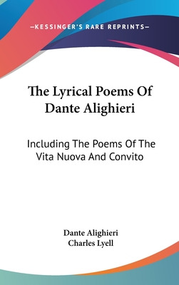 Libro The Lyrical Poems Of Dante Alighieri: Including The...