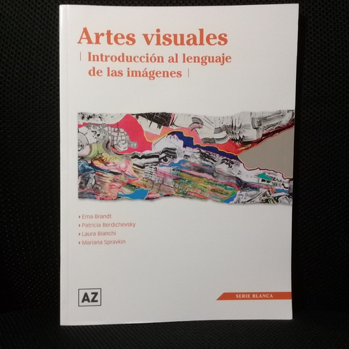 Artes Visuales. Introducción Al Lenguaje De Las Imágenes
