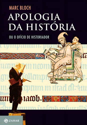 Apologia da história: Ou o ofício do historiador, de Bloch, Marc. Editorial Editora Schwarcz SA, capa mole em português, 2002