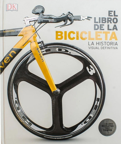 Dk El Libro De La Bicicleta La Historia Visual Definitiva