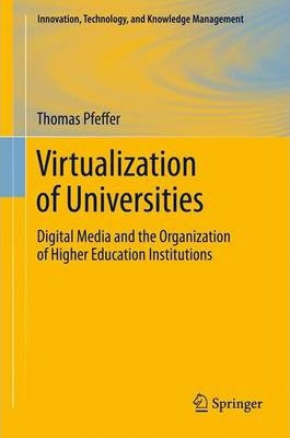 Libro Virtualization Of Universities - Thomas Pfeffer