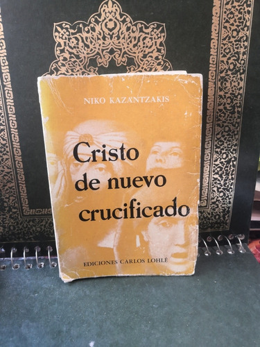 Cristo De Nuevo Crucificado.     Niko Kaza'ntzakis.