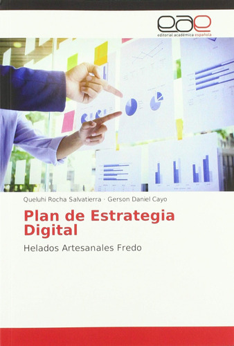 Libro: Plan De Estrategia Digital: Helados Artesanales Fredo