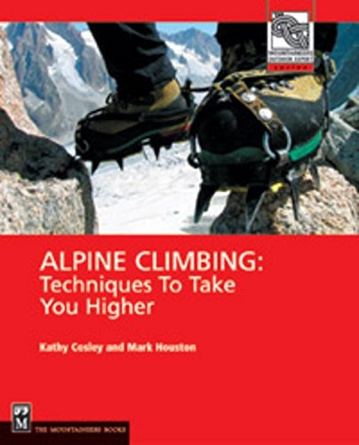 Libro Alpine Climbing: Techniques To Take You Higher