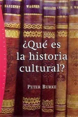 Que Es La Historia Cultural - Burke,peter