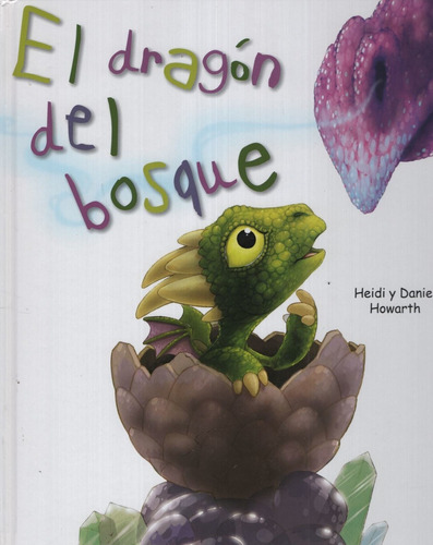 Libro El Dragon Del Bosque - Howarth (tapa Dura)