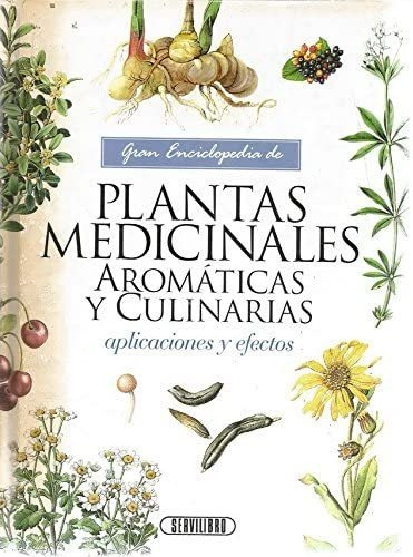 Gran Enciclopedia De Plantas Medicinales Aromaticas Y Culina