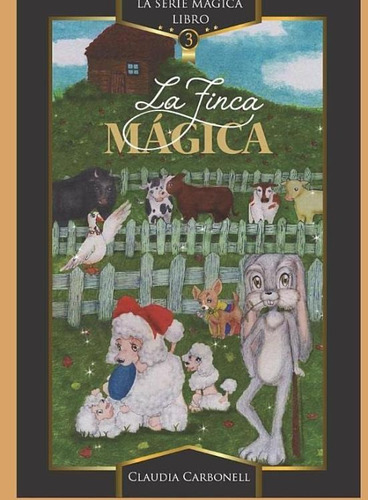 La Finca Magica (spanish Edition), De Carbonell, Claudia. Editorial Oem, Tapa Blanda En Español