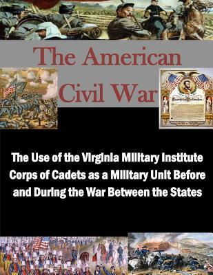 Libro The Use Of The Virginia Military Institute Corps Of...