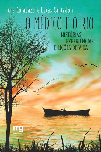 O médico e o rio: Histórias, experiências e lições de vida, de Coradazzi, Ana. Editora Summus Editorial Ltda., capa mole em português, 2020