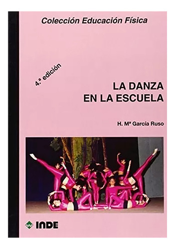 Danza En La Escuela ,la - Garcia Ruso , Herminia Maria - #c