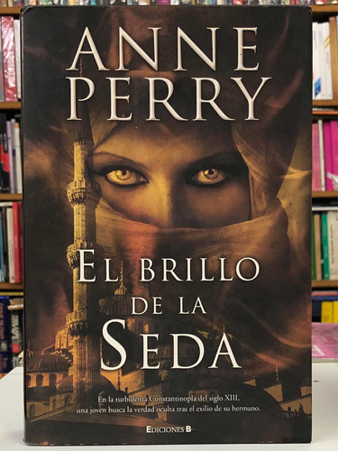 El Brillo De La Seda - Anne Perry - Ediciones B