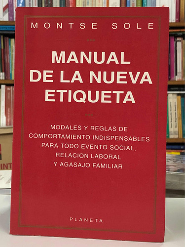 Manual De La Nueva Etiqueta - Montse Sole - Planeta