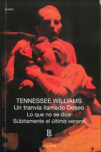 Un Tranvía Llamado Deseo, De Tennessee Williams. Editorial Losada En Español