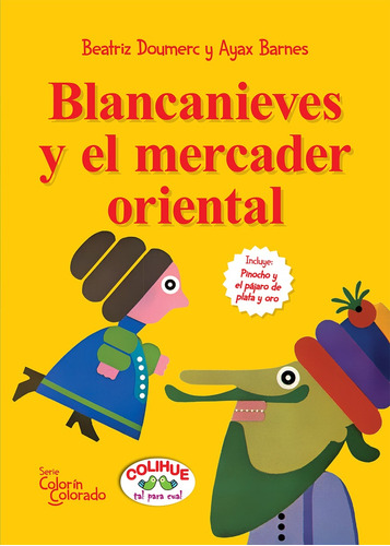 Blancanieves Y El Mercader Oriental / Pinocho Y El Pájaro De